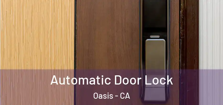  Automatic Door Lock Oasis - CA