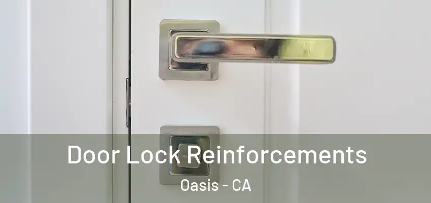  Door Lock Reinforcements Oasis - CA