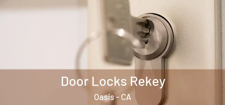  Door Locks Rekey Oasis - CA
