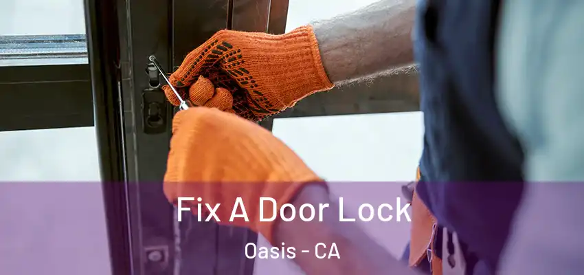  Fix A Door Lock Oasis - CA
