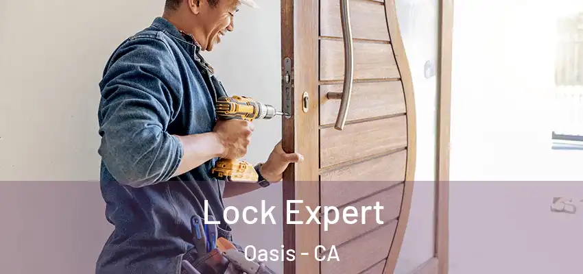  Lock Expert Oasis - CA