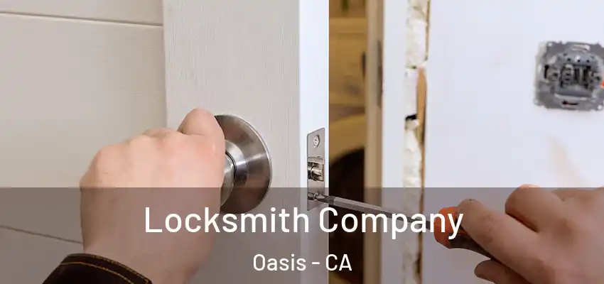  Locksmith Company Oasis - CA