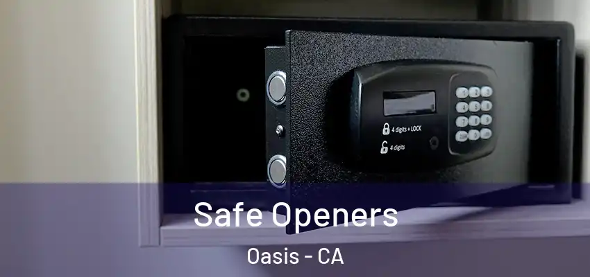  Safe Openers Oasis - CA