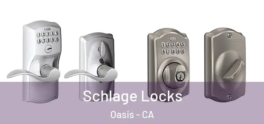  Schlage Locks Oasis - CA