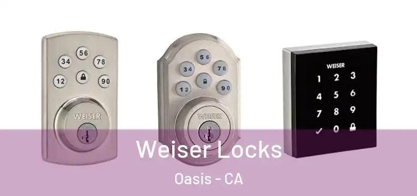  Weiser Locks Oasis - CA